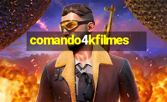 comando4kfilmes