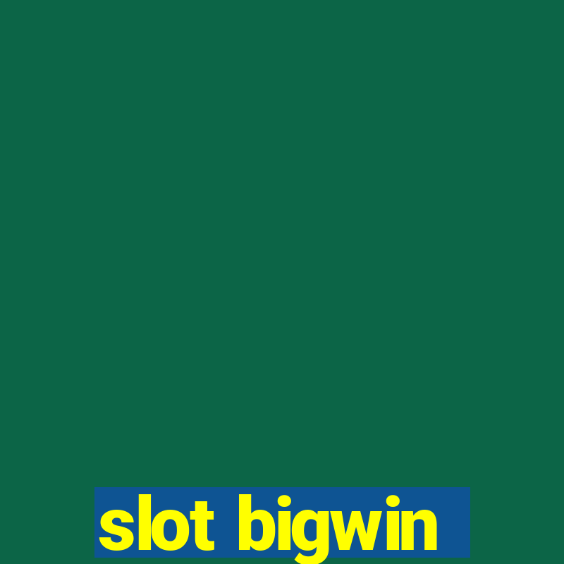 slot bigwin