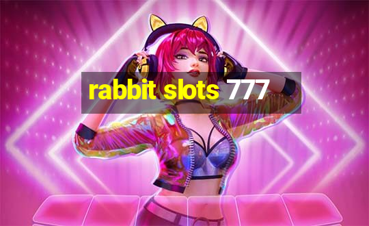 rabbit slots 777