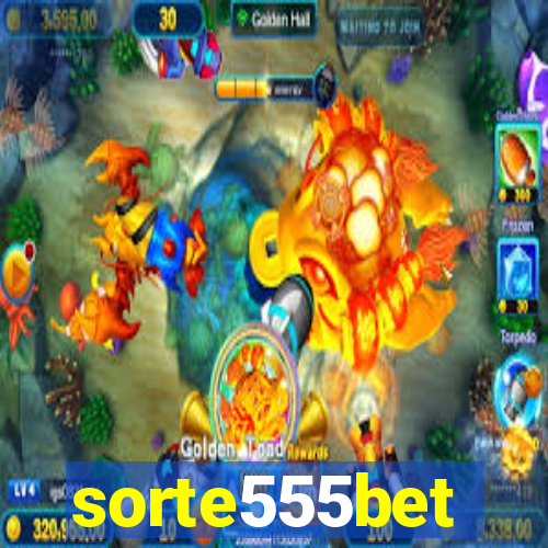 sorte555bet