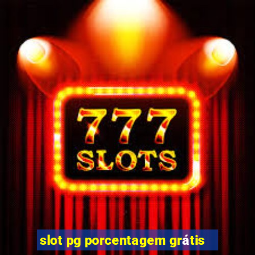 slot pg porcentagem grátis