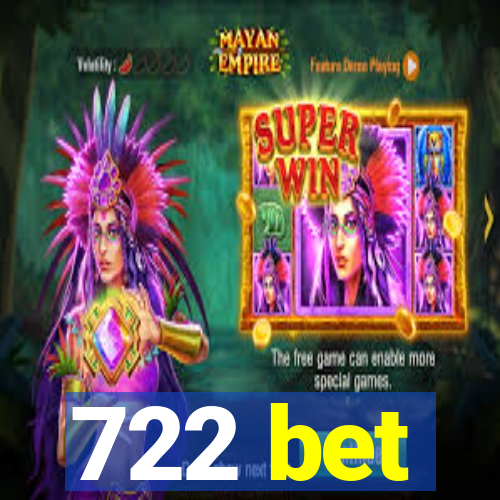 722 bet