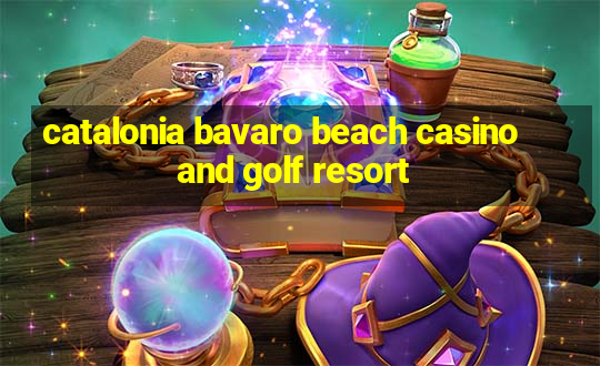 catalonia bavaro beach casino and golf resort