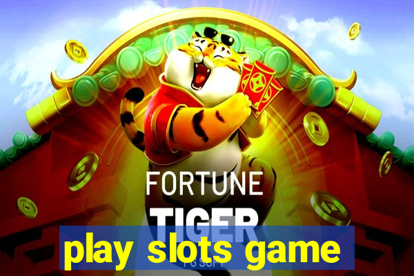 play slots game