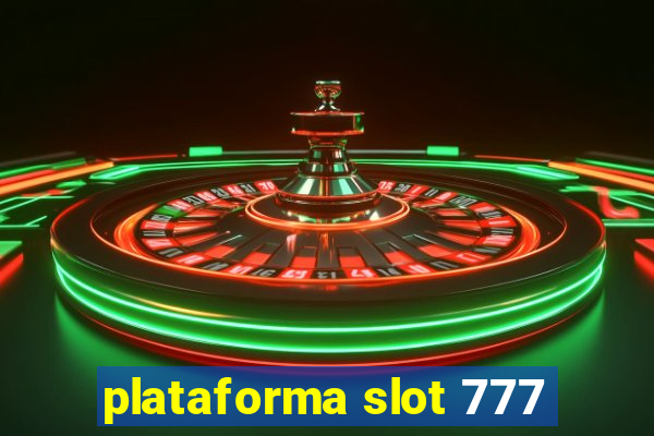 plataforma slot 777