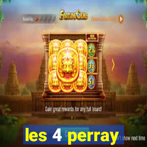 les 4 perray