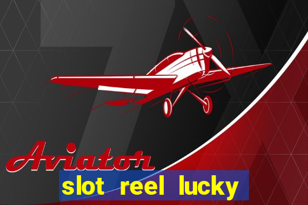 slot reel lucky king megaways