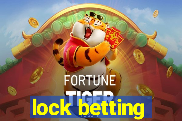 lock betting