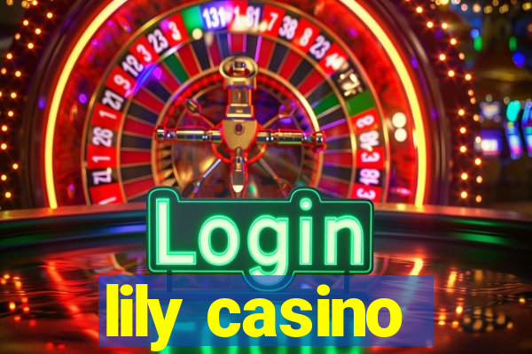 lily casino