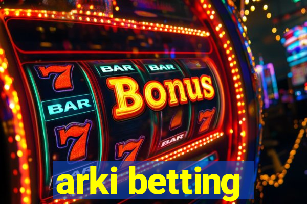 arki betting