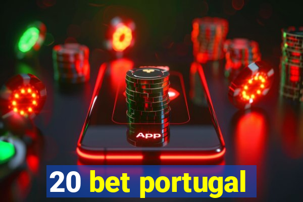 20 bet portugal