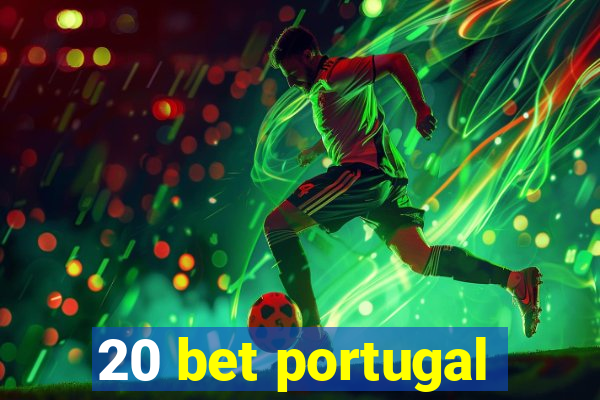 20 bet portugal