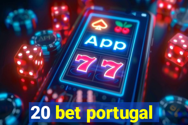 20 bet portugal