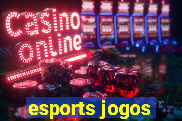 esports jogos