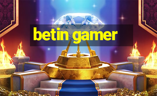 betin gamer