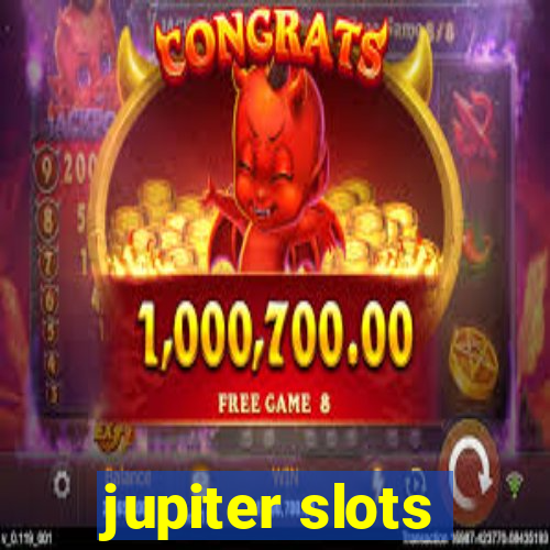 jupiter slots