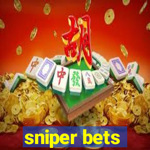 sniper bets