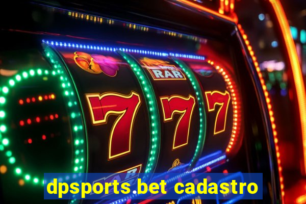 dpsports.bet cadastro