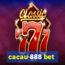 cacau 888 bet