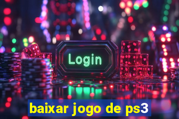 baixar jogo de ps3