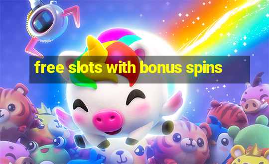 free slots with bonus spins