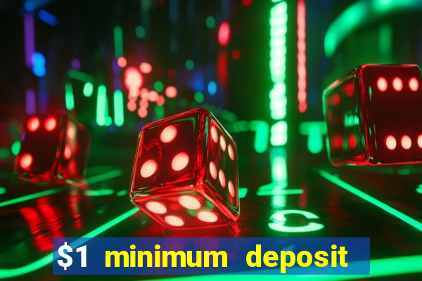 $1 minimum deposit mobile casino canada