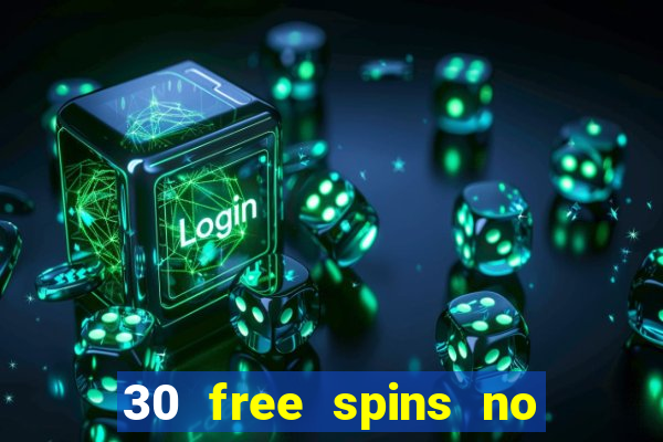 30 free spins no deposit casino