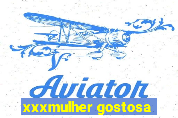 xxxmulher gostosa