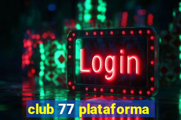 club 77 plataforma