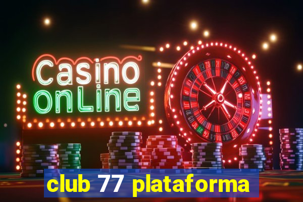 club 77 plataforma