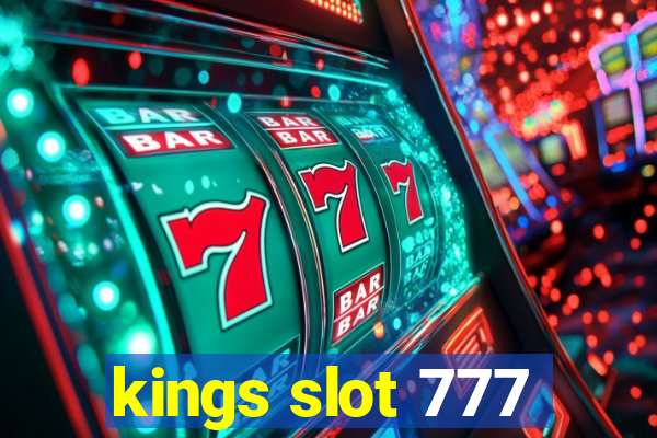 kings slot 777