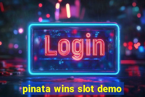 pinata wins slot demo