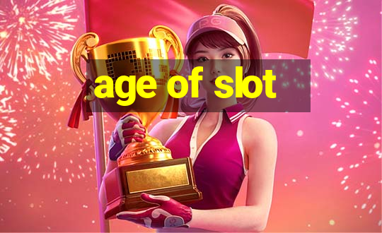 age of slot