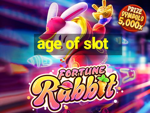 age of slot