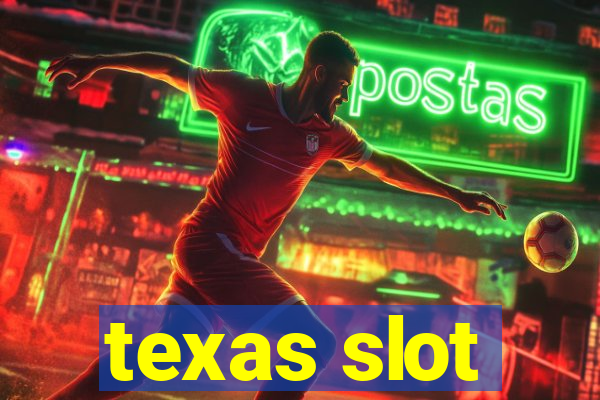 texas slot