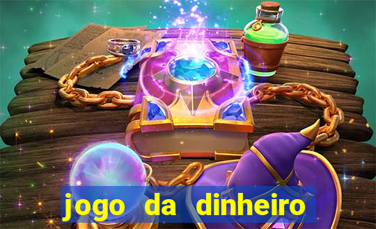 jogo da dinheiro no cadastro