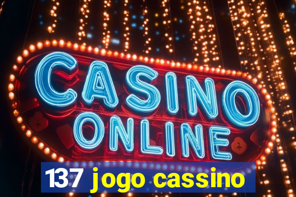 137 jogo cassino