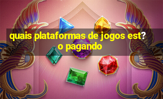 quais plataformas de jogos est?o pagando