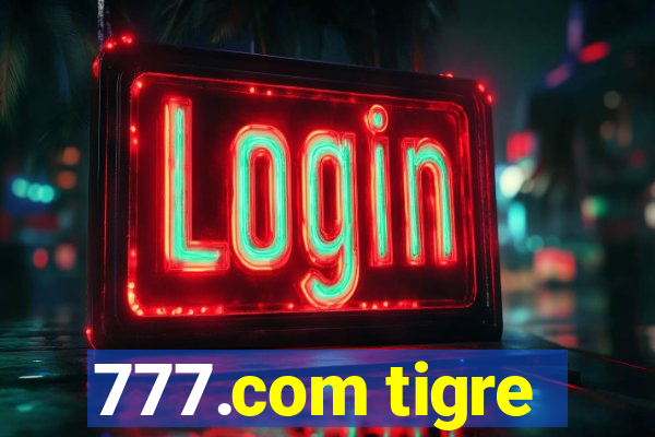 777.com tigre