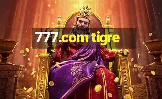 777.com tigre