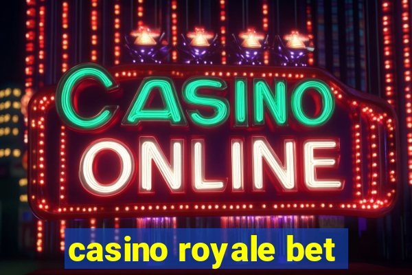 casino royale bet