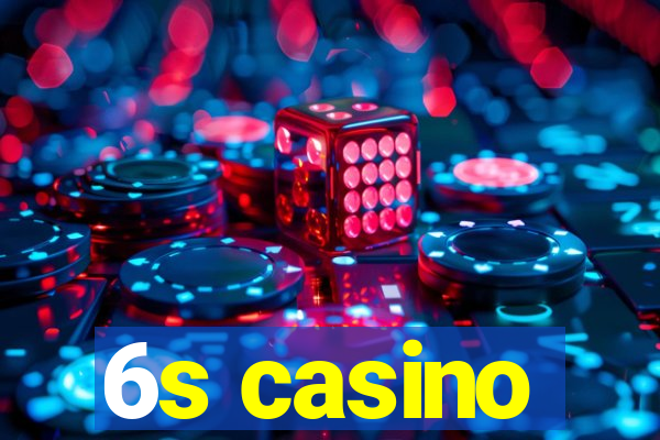 6s casino