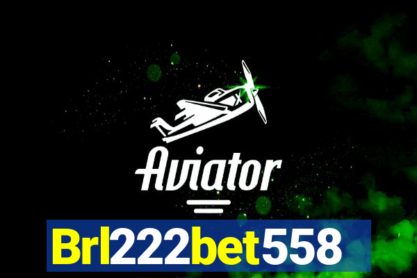 Brl222bet558