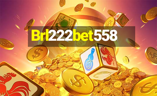 Brl222bet558