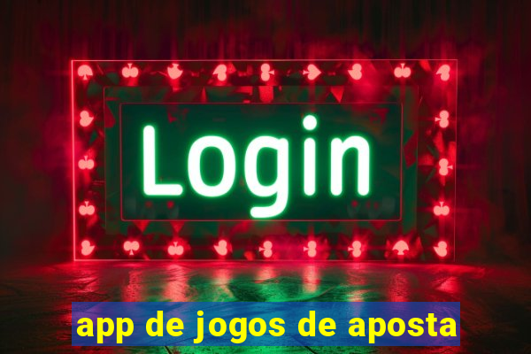 app de jogos de aposta