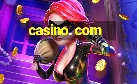 casino. com