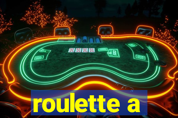 roulette a