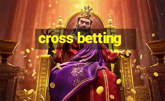 cross betting