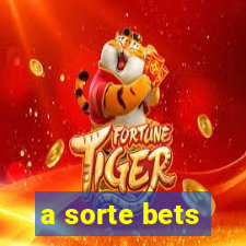 a sorte bets