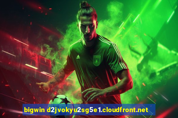 bigwin d2jvokyu2sg5e1.cloudfront.net